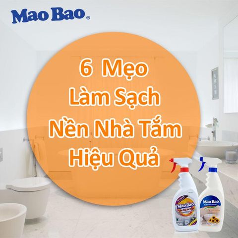 MẸO ĐƠN GIẢN LÀM SẠCH NỀN PHÒNG TẮM