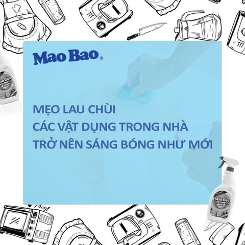 MẸO LAU CHÙI CÁC VẬT DỤNG TRONG NHÀ TRỞ NÊN SÁNG BÓNG NHƯ MỚI