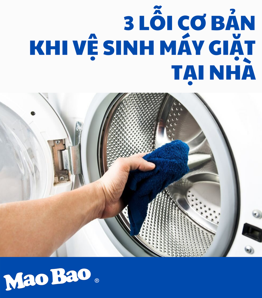 3 LỖI CƠ BẢN KHI VỆ SINH MÁY GIẶT TẠI NHÀ