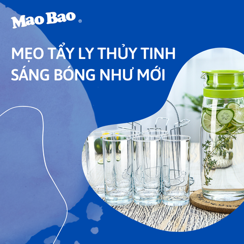 MẸO TẨY LY THỦY TINH, CỐC SỨ BỊ Ố VÀNG TRẮNG SÁNG BÓNG NHƯ MỚI
