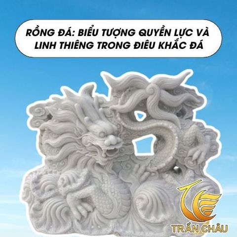 Rồng đá: Biểu tượng quyền lực và linh thiêng trong điêu khắc đá