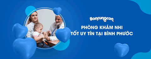 Danh Sách Phòng Khám Nhi Tốt Uy Tín Tại Bình Phước