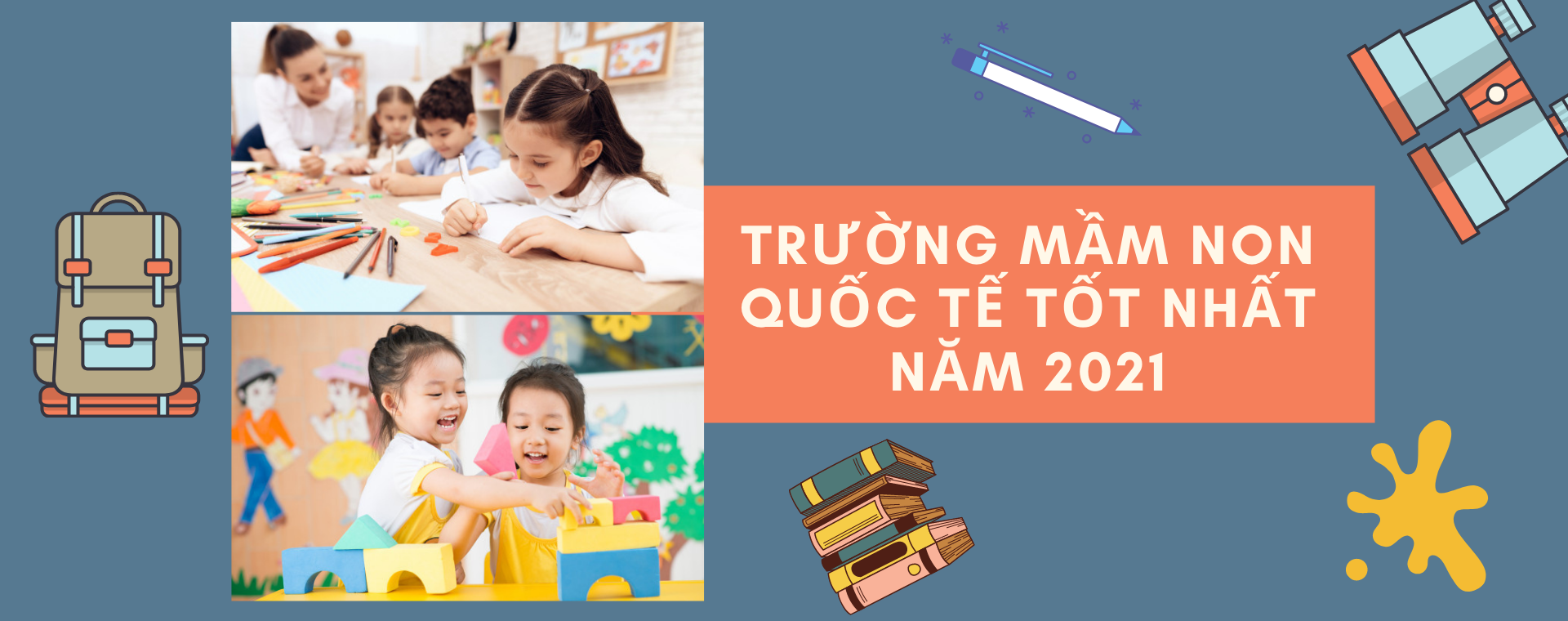 Top Trường Mầm Non Quốc Tế Tại Thành Phố Hồ Chí Minh Tốt Nhất Năm 2021