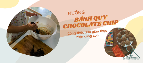 NƯỚNG BÁNH QUY SOCOLA CHIP: Công thức đơn giản thực hiện cùng con