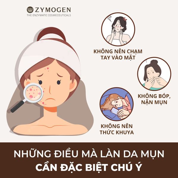 NHỮNG ĐIỀU MÀ LÀN DA MỤN CẦN ĐẶC BIỆT CHÚ Ý