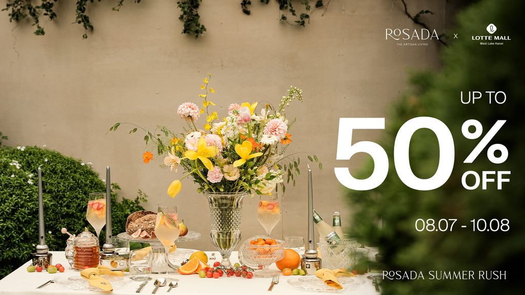 Rosada Summer Rush – Ưu đãi đến 50% tại Lotte Mall West Lake và toàn hệ thống