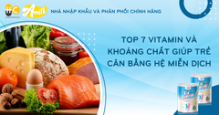 Top 7 Vitamin Và Khoáng Chất Giúp Trẻ Cân Bằng Hệ Miễn Dịch