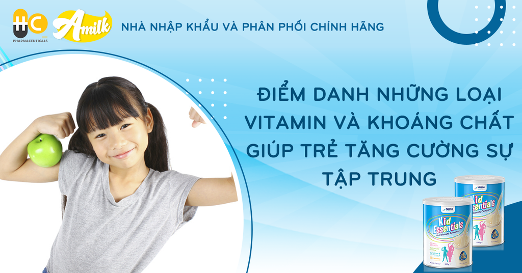 Điểm Danh Những Loại Vitamin Và Khoáng Chất Giúp Trẻ Tăng Cường Sự Tập Trung
