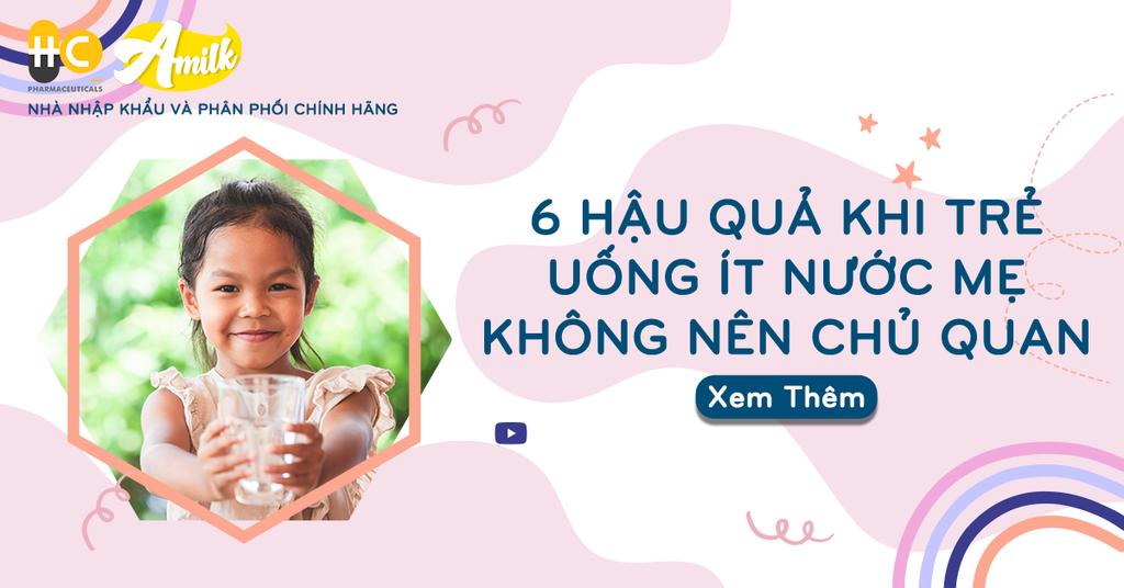 6 Hậu Quả Khi Trẻ Uống Ít Nước Mẹ Không Nên Chủ Quan