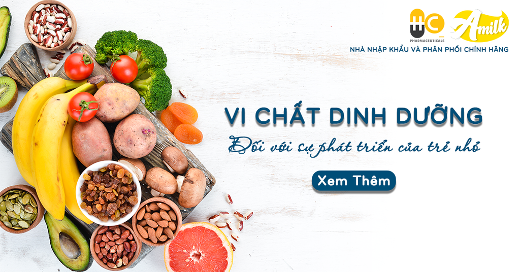 Vai Trò Của Vi Chất Dinh Dưỡng Đối Với Sự Phát Triển Của Trẻ Nhỏ
