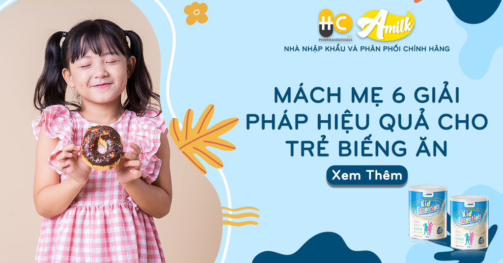 Nguyên Nhân Trẻ Biếng Ăn? Mách Mẹ 6 Giải Pháp Hiệu Quả Nhất