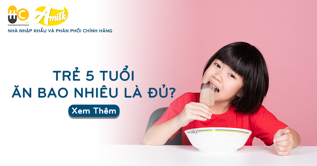 Trẻ 5 Tuổi Ăn Bao Nhiêu Là Đủ? Thực Đơn Chuẩn Dinh Dưỡng Cho Trẻ