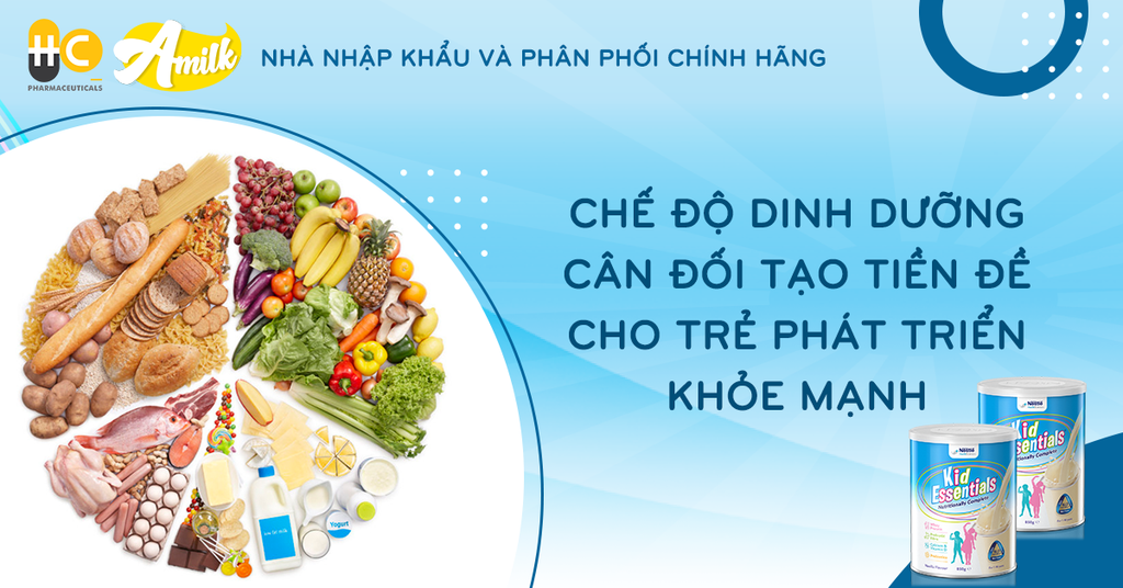 Chế Độ Dinh Dưỡng Cân Đối Là Tiền Đề Cho Trẻ Phát Triển Khỏe Mạnh