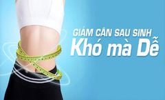 CÁCH GIẢM CÂN SAU SINH: AN TOÀN - HIỆU QUẢ