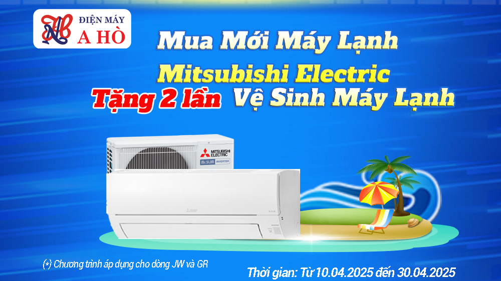 TẶNG 2 LẦN VỆ SINH MIỄN PHÍ CHO ML MITSUBISHI ELECTRIC! ❄️ Áp dụng đến 30.04.2025