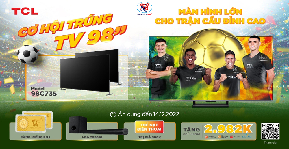 CTKM Tivi TCL "Màn Hình Lớn Cho Trận Đấu Đỉnh Cao" (Exp: 14/12/2022)