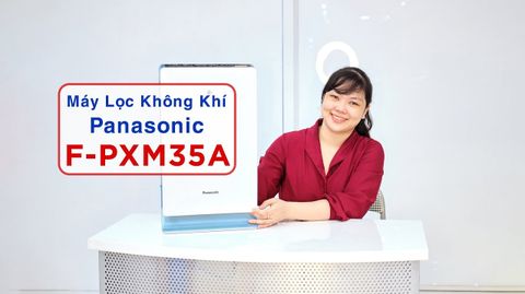 [Review] Máy lọc không khí 𝐏𝐚𝐧𝐚𝐬𝐨𝐧𝐢𝐜 𝐅-𝐏𝐗𝐌𝟑𝟓𝐀