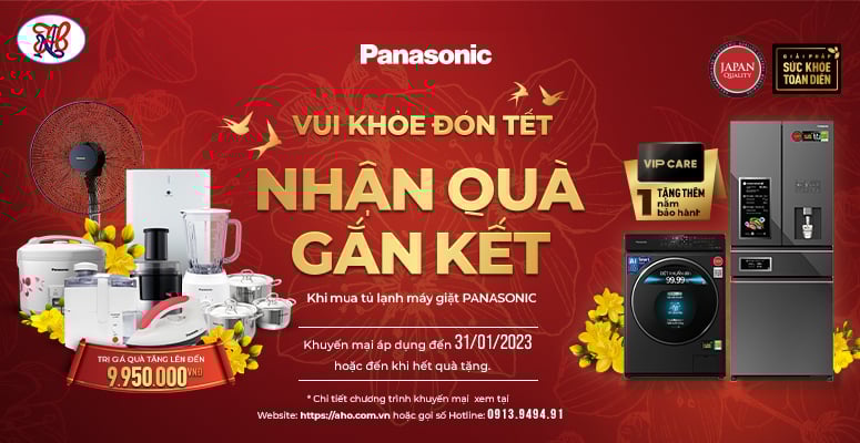 CTKM Panasonic “VUI KHỎE ĐÓN TẾT, NHẬN QUÀ GẮN KẾT” (Áp dụng đến hết 31/01/23 hoặc đến khi hết quà tặng)