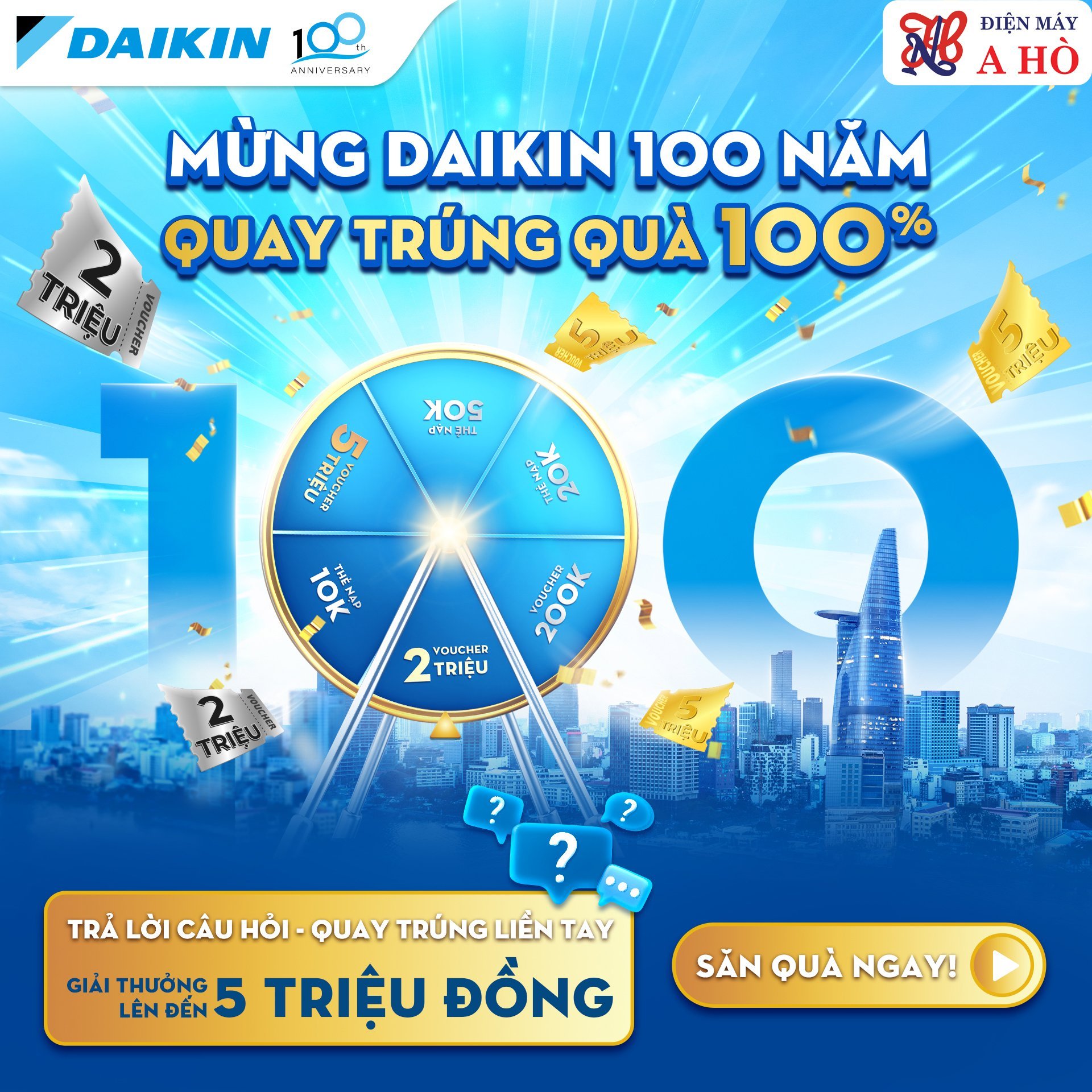 MỪNG DAIKIN 100 NĂM , QUAY TRÚNG QUÀ 100%, THAM GIA NGAY!