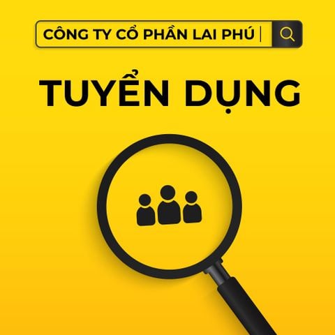 LAI PHÚ TUYỂN DỤNG VỊ TRÍ NHÂN VIÊN/CHUYÊN VIÊN R&D