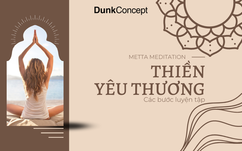 METTA MEDITATION - THIỀN YÊU THƯƠNG ĐỂ YÊU BẢN THÂN NHIỀU HƠN