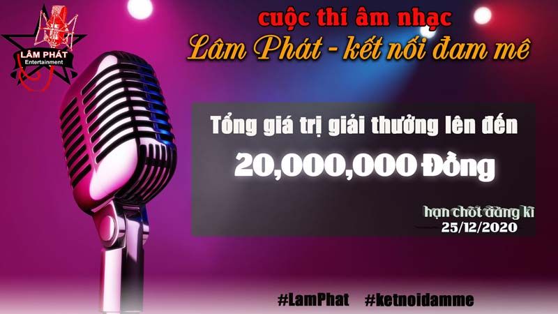 CUỘC THI ÂM NHẠC “LÂM PHÁT- KẾT NỐI ĐAM MÊ”