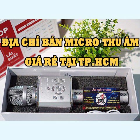 Địa chỉ bán micro thu âm giá rẻ tại TP.HCM