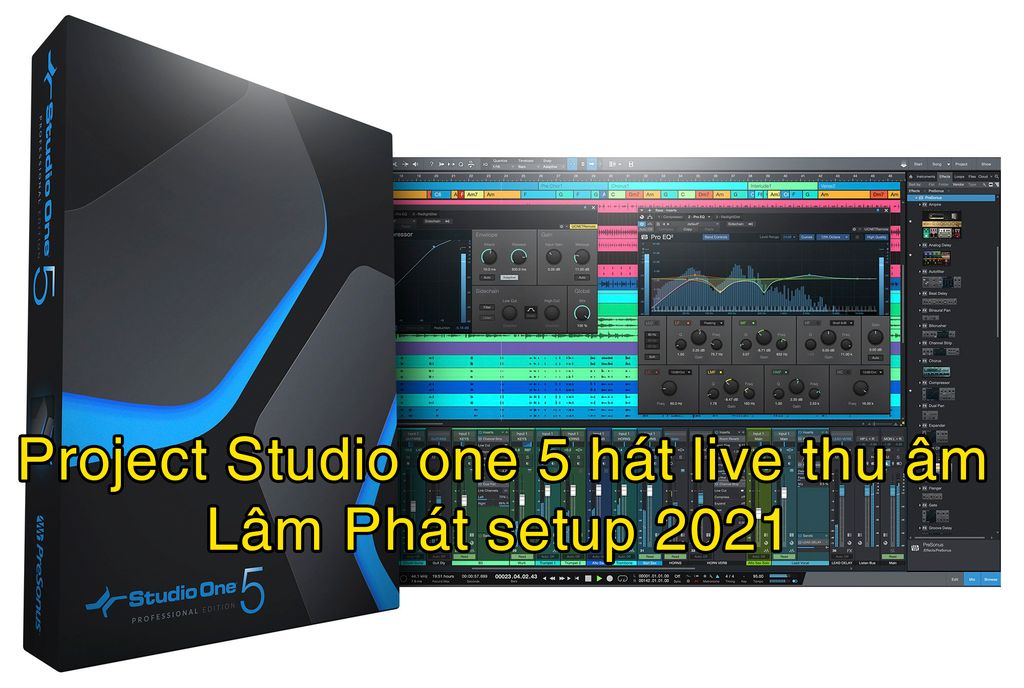Project Studio one 5 hát live thu âm Lâm Phát setup 2021