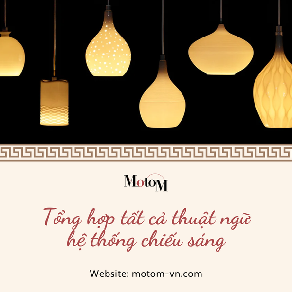 Tổng hợp tất cả thuật ngữ hệ thống chiếu sáng