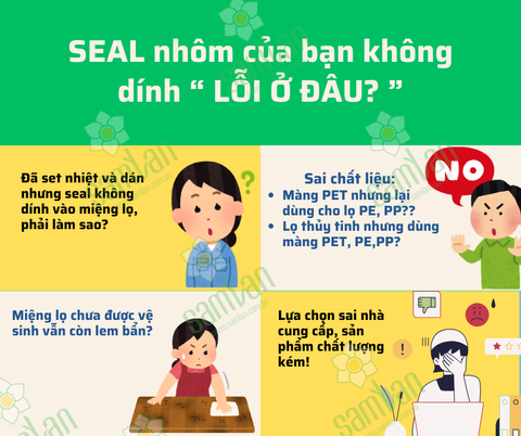 SEAL NHÔM KHÔNG DÍNH? LỖI Ở ĐÂU?