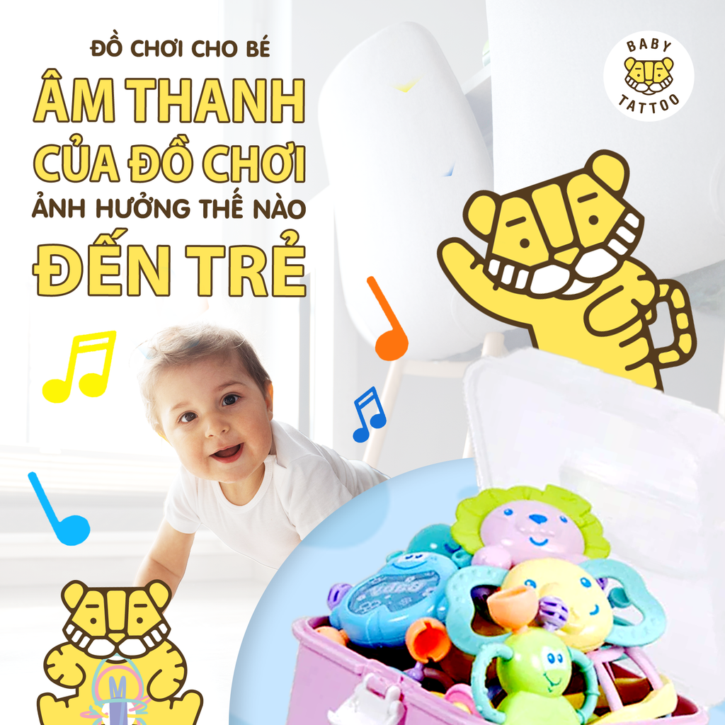 ĐỒ CHƠI CHO BÉ: Âm Thanh Của Đồ Chơi Ảnh Hưởng Như Thế Nào Đến Trẻ