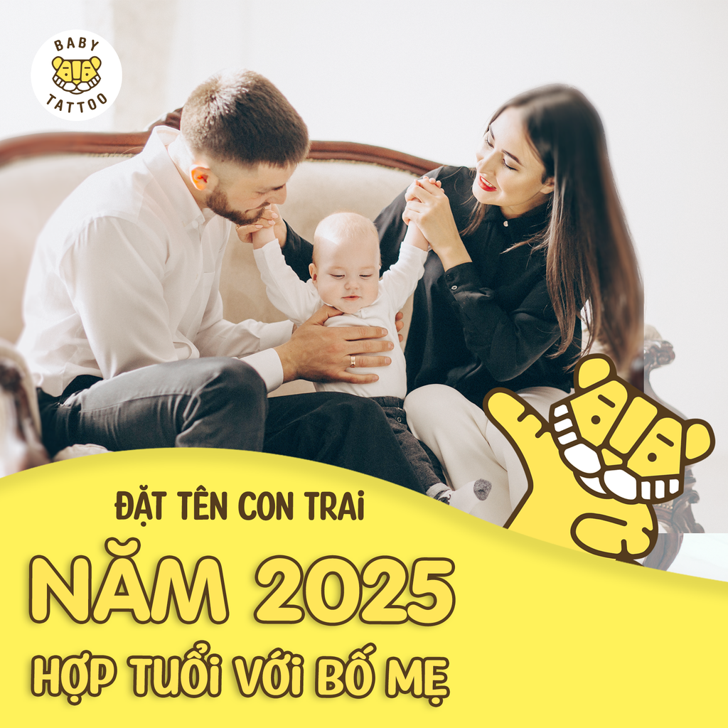 Đặt Tên Con Trai Năm 2025 Hợp Tuổi Với Bố Mẹ