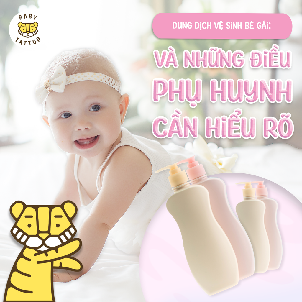 Dung Dịch Vệ Sinh Bé Gái Và Những Điều Phụ Huynh Cần Hiểu Rõ