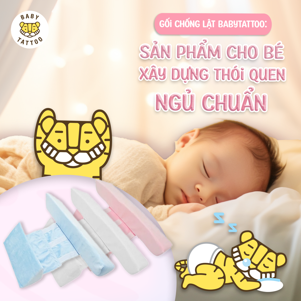 Gối Chống Lật BABYTATTOO: Sản Phẩm Cho Bé Xây Dựng Thói Quen Ngủ Chuẩn