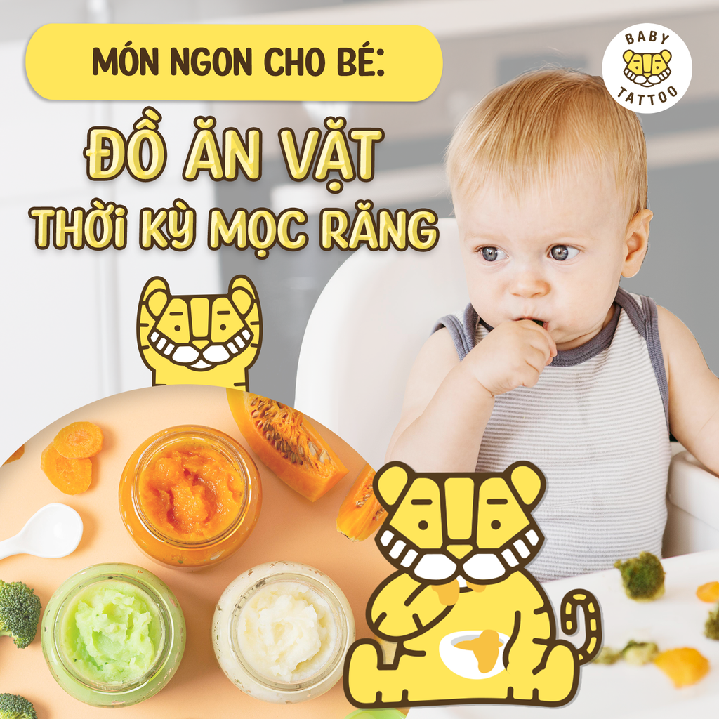 Món Ngon Cho Bé: Đồ Ăn Vặt Thời Kỳ Mọc Răng