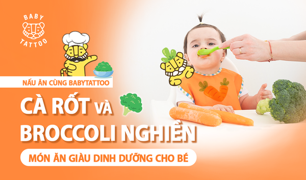 Cà rốt và Broccoli nghiền - Món ăn giàu dinh dưỡng cho bé.