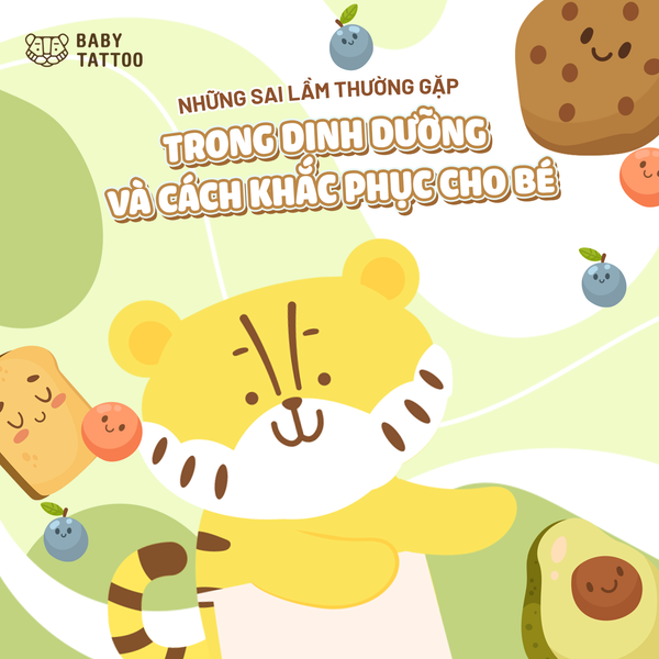 Những Sai Lầm Thường Gặp Trong Dinh Dưỡng Và Cách Khắc Phục Cho Bé