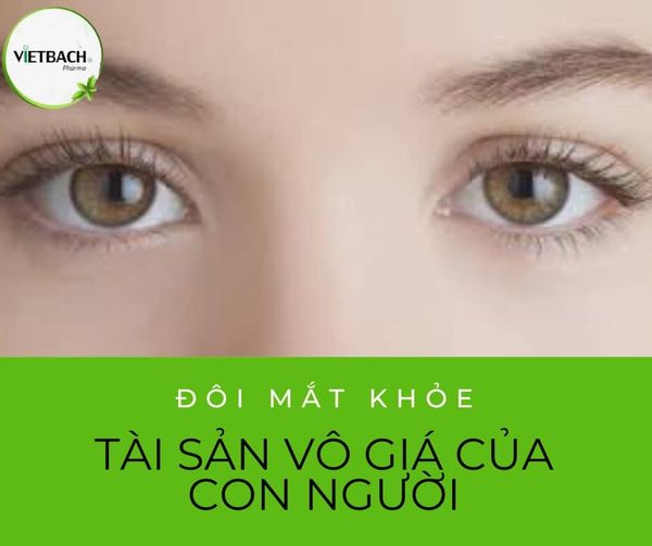 ĐÔI MẮT KHỎE - TÀI SẢN VÔ GIÁ CỦA CON NGƯỜI