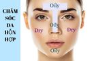 Hướng Dẫn Chi Tiết 6 Bước Chăm Sóc Da Hỗn Hợp Mịn Màng