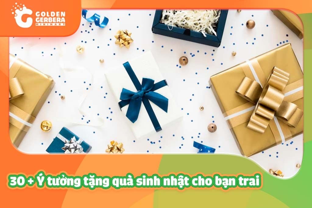 Top 30 ý tưởng chọn quà tặng sinh nhật cho nam tinh tế và hữu ích