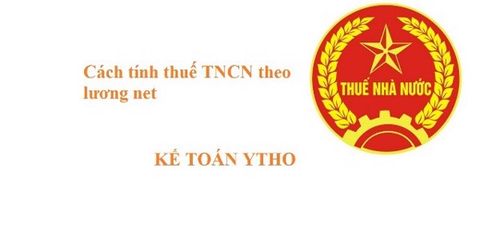 Cách tính thuế TNCN theo lương net