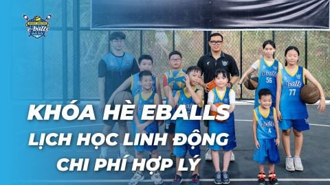 Tìm Lớp Bóng Rổ Hè Cho Con Ở TP.HCM? Eballs - Hơn 20 Địa Điểm, Lịch Học Linh Hoạt, Học Phí Hợp Lý!