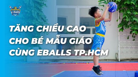Cao Lớn Vượt Trội: Bí Quyết Vàng Tăng Chiều Cao Cho Bé Mầm Non Tại Eballs!