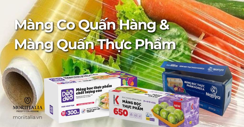 Màng Co Quấn Hàng & Màng Quấn Thực Phẩm - Giải Pháp Bảo Quản Tốt Nhất Cho Người tiêu dùng