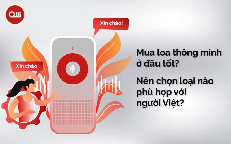 Mua loa thông minh ở đâu tốt? Nên chọn loại nào người Việt?