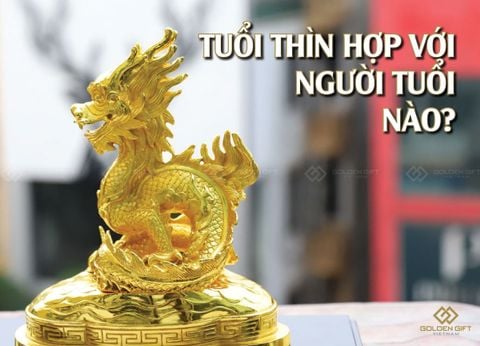 Tuổi Thìn hợp, xung khắc với người tuổi nào nhất trong làm ăn, hôn nhân?