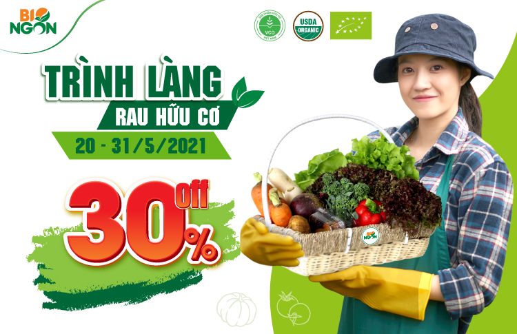 ƯU ĐÃI 30% TẤT CẢ SP HỮU CƠ ( 20 - 31/5/2021)