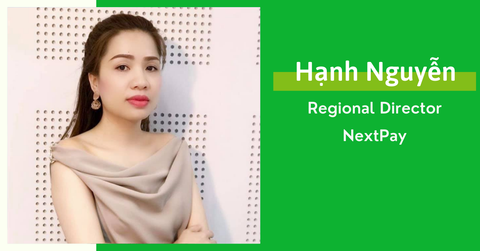 MS.HẠNH NGUYỄN - Regional Director NextPay