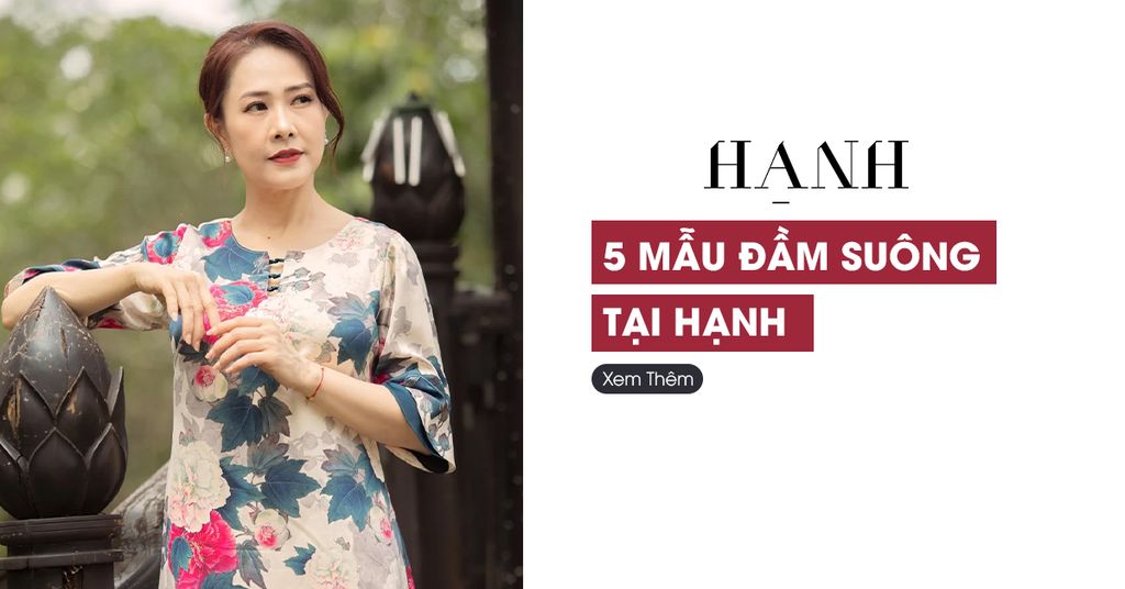 5 Mẫu Đầm Suông Tại Hạnh Không Thể Bỏ Lỡ