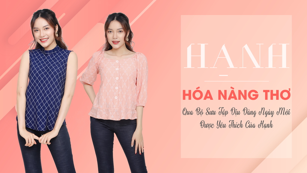 Hóa Nàng Thơ Qua Bộ Sưu Tập Dịu Dàng Ngày Mới Được Yêu Thích Của Hạnh